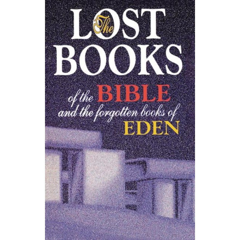 Lost Books of the Bible & The Forgotten Books of Eden – Ancient Texts Beyond the Canon
