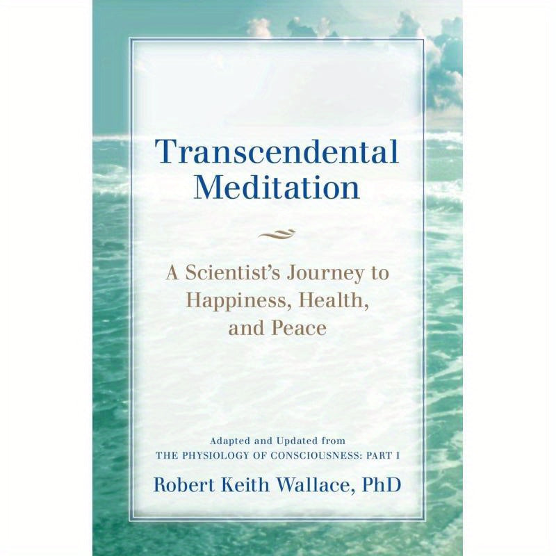 Transcendental Meditation – The Proven Path to Inner Peace, Health & Enlightenment